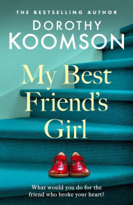 Title: My Best Friend's Girl, Author: Dorothy Koomson
