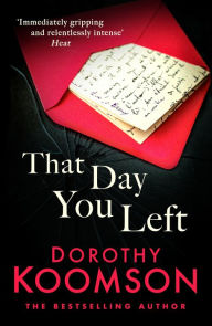 Title: That Day You Left, Author: Dorothy Koomson