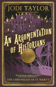 Title: An Argumentation of Historians (Chronicles of St. Mary's Series #9), Author: Jodi Taylor