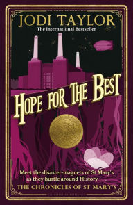 Title: Hope for the Best (Chronicles of St. Mary's Series #10), Author: Jodi Taylor