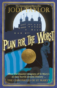 Free digital books for download Plan for the Worst by Jodi Taylor