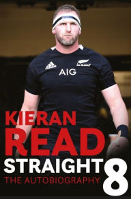 Books to download on mp3 players Kieran Read - Straight 8: The Autobiography PDF FB2 9781472268099 by Kieran Read
