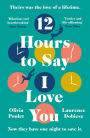 12 Hours To Say I Love You