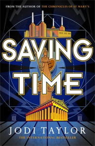 Title: Saving Time (Time Police Series #3), Author: Jodi Taylor