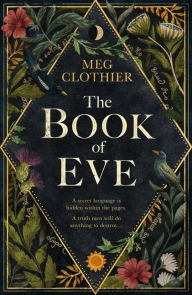 Free ebook textbook downloads pdf The Book of Eve: A beguiling historical feminist tale - inspired by the undeciphered Voynich manuscript