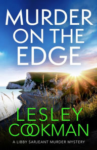 Title: Murder on the Edge: A twisting and completely addictive mystery, Author: Lesley Cookman