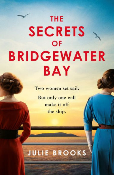 The Secrets of Bridgewater Bay: A darkly gripping dual-time novel of family secrets to be hidden at all costs . . .