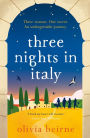 Three Nights in Italy: a hilarious and heart-warming story of love, second chances and the importance of not taking life for granted