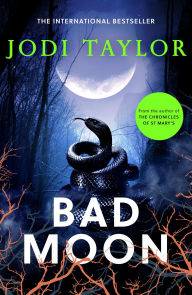 Title: Bad Moon, Author: Jodi Taylor