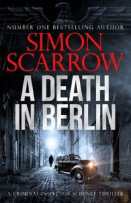 Download free books online pdf format A Death in Berlin (English Edition) 9781472287274 MOBI CHM PDB by Simon Scarrow