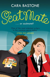 Title: Seatmate: Or soulmate? Could this road trip lead to romance?, Author: Cara Bastone