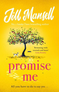 Title: Promise Me, Author: Jill Mansell
