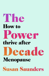 Title: The Power Decade, Author: Susan Saunders