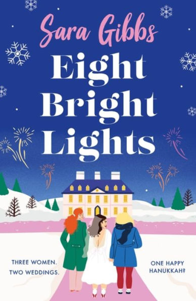 Eight Bright Lights: A warm, witty and HILARIOUS romance novel filled with lots of festive spirit for 2023!