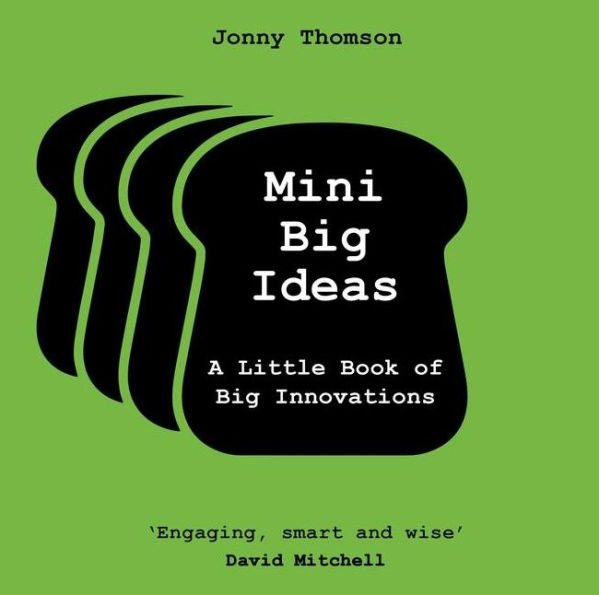 Mini Big Ideas: A Little Book of Innovations