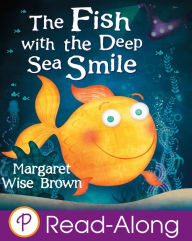 Title: The Fish with the Deep Sea Smile, Author: Margaret Wise Brown