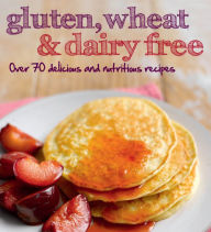 Title: Gluten, Wheat & Dairy Free, Author: Editors Periplus