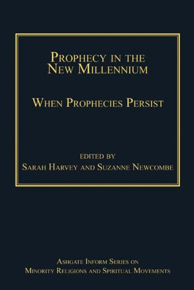 Prophecy in the New Millennium: When Prophecies Persist