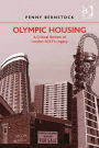 Olympic Housing: A Critical Review of London 2012's Legacy