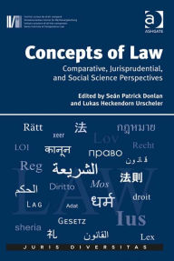 Title: Concepts of Law: Comparative, Jurisprudential, and Social Science Perspectives, Author: Seán Patrick Donlan