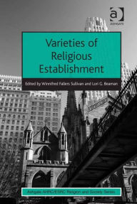 Title: Varieties of Religious Establishment, Author: Winnifred Fallers Sullivan