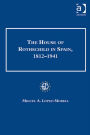 The House of Rothschild in Spain, 1812-1941