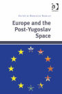 Europe and the Post-Yugoslav Space