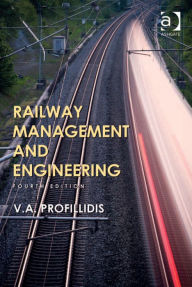 Title: Railway Management and Engineering, Author: V A Profillidis