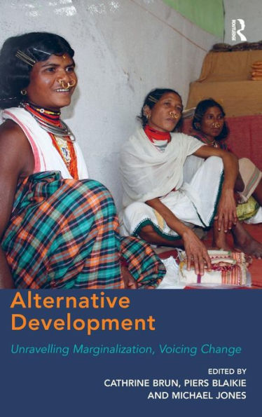 Alternative Development: Unravelling Marginalization, Voicing Change / Edition 1