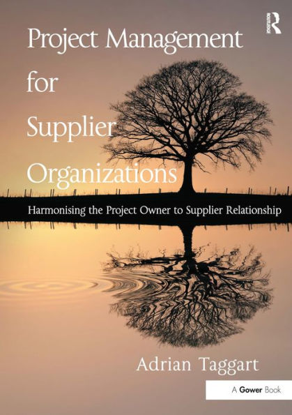 Project Management for Supplier Organizations: Harmonising the Project Owner to Supplier Relationship