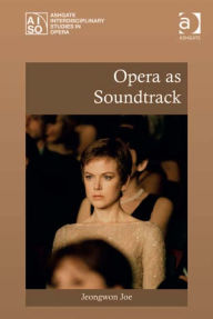 Title: Opera as Soundtrack, Author: Jeongwon Joe
