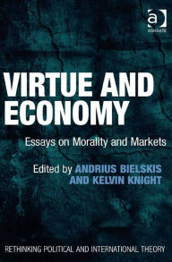 Title: Virtue and Economy: Essays on Morality and Markets, Author: Andrius Bielskis