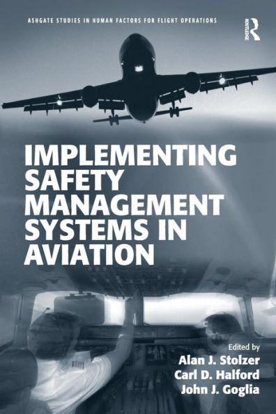 Implementing Safety Management Systems in Aviation / Edition 1