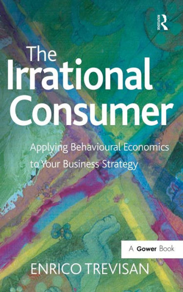 The Irrational Consumer: Applying Behavioural Economics to Your Business Strategy