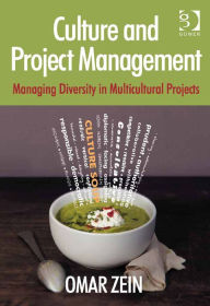 Title: Culture and Project Management: Managing Diversity in Multicultural Projects, Author: Omar Zein