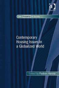 Title: Contemporary Housing Issues in a Globalized World, Author: Padraic Kenna