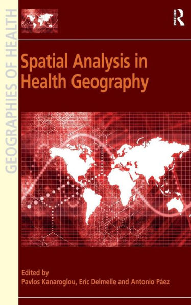 Spatial Analysis in Health Geography / Edition 1