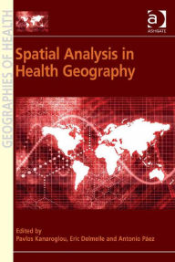 Title: Spatial Analysis in Health Geography, Author: Antonio Páez