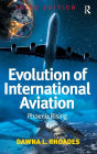 Evolution of International Aviation: Phoenix Rising / Edition 3