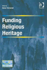 Title: Funding Religious Heritage, Author: Anne Fornerod