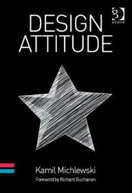 Title: Design Attitude, Author: Kamil Michlewski