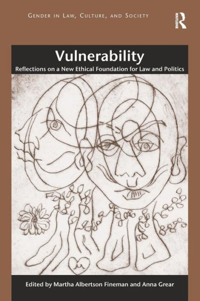 Vulnerability: Reflections on a New Ethical Foundation for Law and Politics