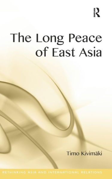 The Long Peace of East Asia / Edition 1