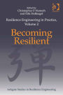 Resilience Engineering in Practice, Volume 2: Becoming Resilient