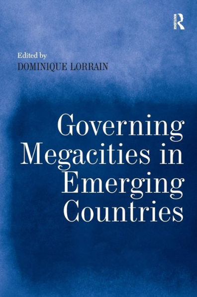 Governing Megacities in Emerging Countries / Edition 1