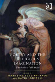 Title: Poetry and the Religious Imagination: The Power of the Word, Author: David Lonsdale