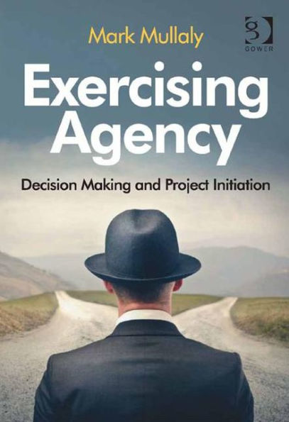 Exercising Agency: Decision Making and Project Initiation