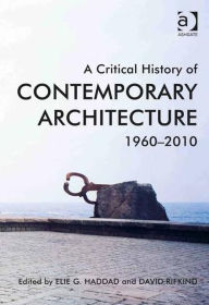 Title: A Critical History of Contemporary Architecture: 1960-2010, Author: Elie G. Haddad