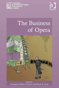 Title: The Business of Opera, Author: Anastasia Belina-Johnson