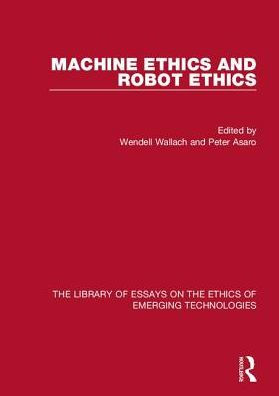 Machine Ethics and Robot Ethics / Edition 1